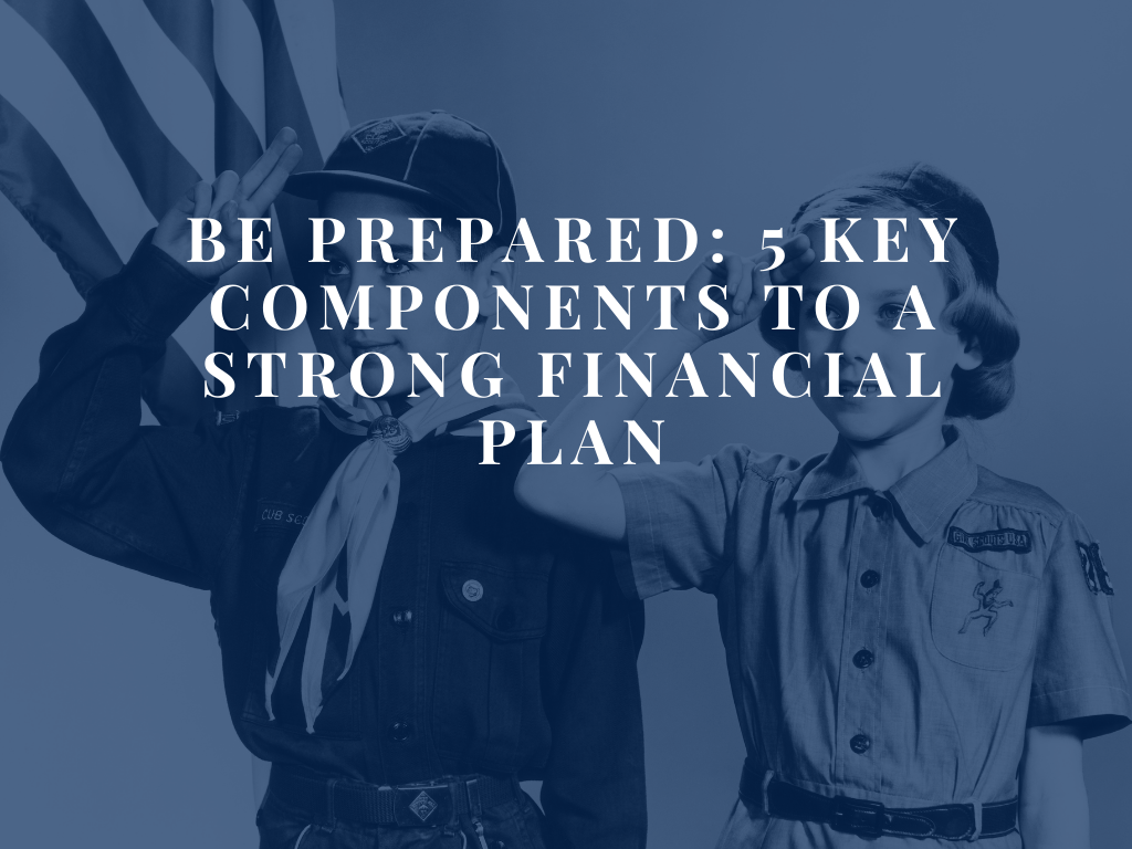 be-prepared-5-key-components-to-a-strong-financial-plan